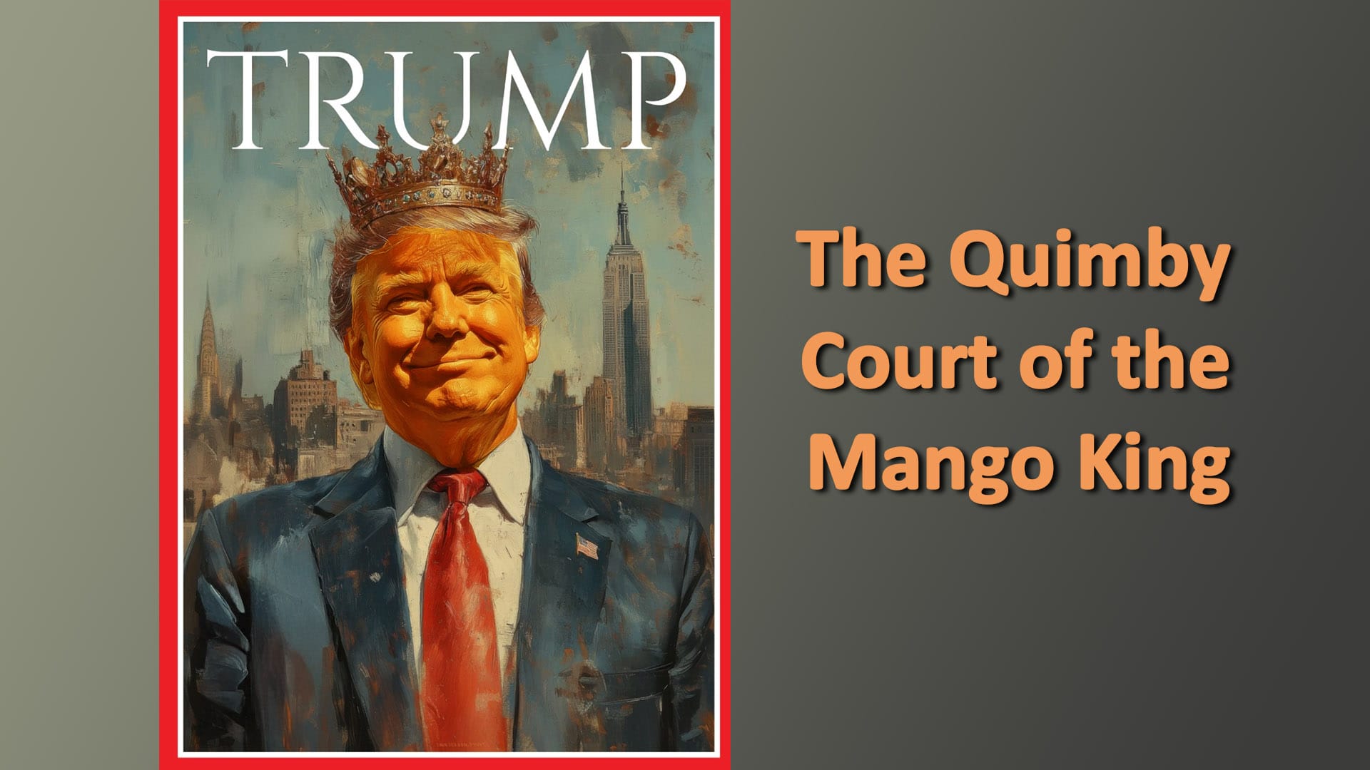 The Quimby Court of the Mango King